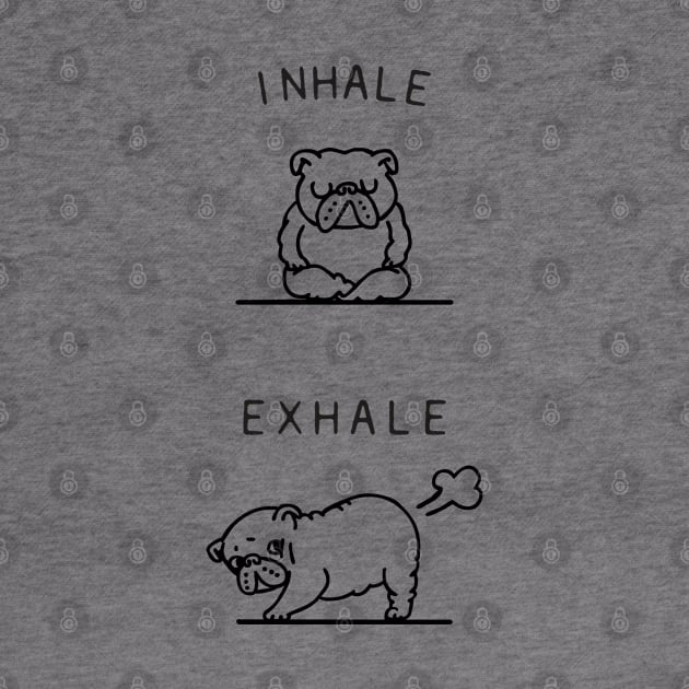 Inhale Exhale English Bulldog by huebucket